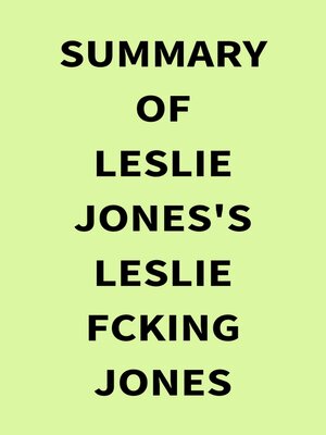cover image of Summary of Leslie Jones's Leslie Fcking Jones